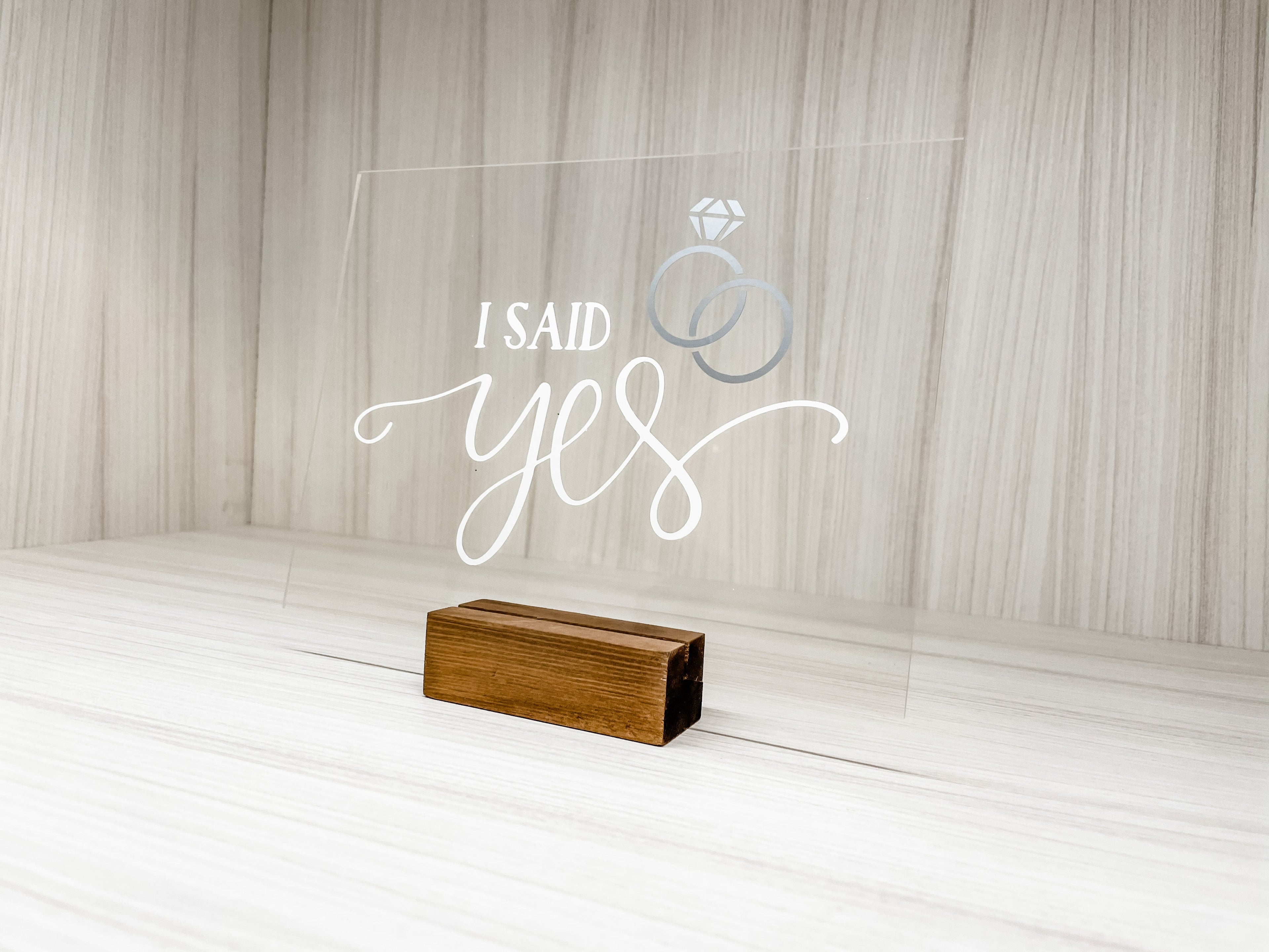 I Said Yes | Acrylic Sign for Bride To Be